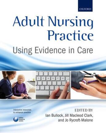 Couverture du livre « Adult Nursing Practice: Using evidence in care » de Ian Bullock aux éditions Oup Oxford