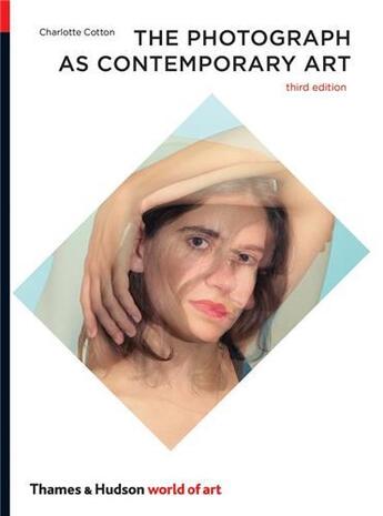 Couverture du livre « The photograph as contemporary art (world of art) » de Charlotte Cotton aux éditions Thames & Hudson