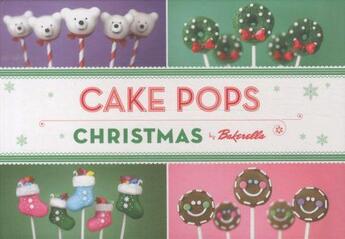 Couverture du livre « CAKE POPS: CHRISTMAS » de Angie Dudly aux éditions Chronicle Books