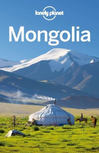 Couverture du livre « Lonely Planet Mongolia » de Daniel Mccrohan aux éditions Loney Planet Publications