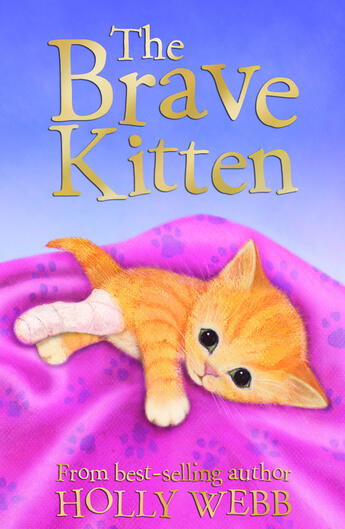 Couverture du livre « The Brave Kitten » de Holly Webb aux éditions Stripes Publishing