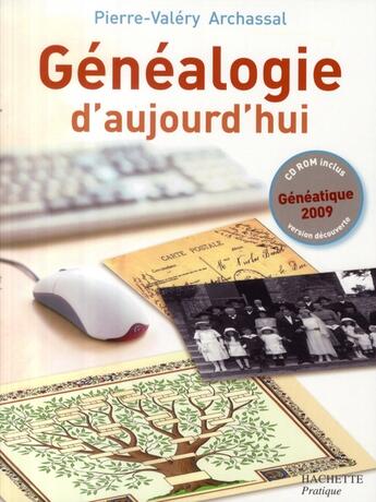 Couverture du livre « Généalogie d'aujourd'hui » de Pierre-Valéry Archassal aux éditions Hachette Pratique