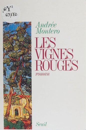 Couverture du livre « Les vignes rouges » de Andree Montero aux éditions Seuil