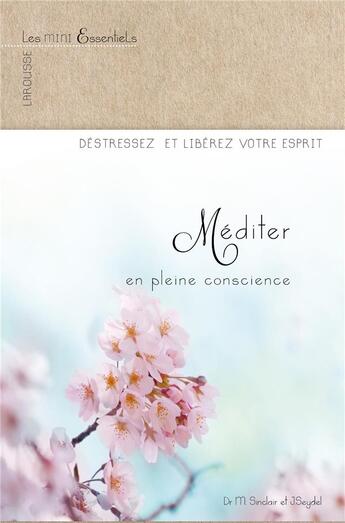 Couverture du livre « Méditer en pleine conscience » de Michael Sinclair et J. Seydel aux éditions Larousse