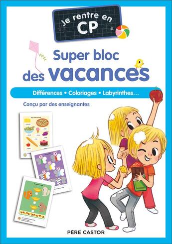 Couverture du livre « Je rentre en CP : Super bloc des vacances : différences, coloriages, labyrinthes... » de Emmanuel Ristord et Marie Kyprianou et Magdalena aux éditions Pere Castor