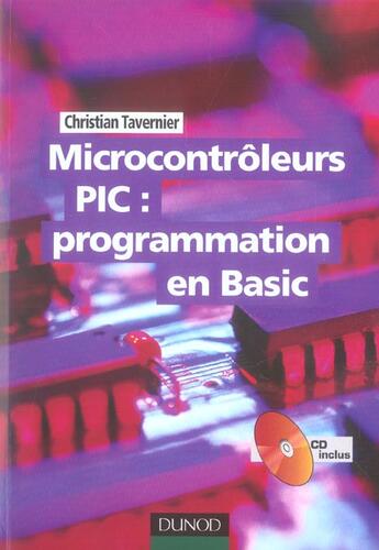 Couverture du livre « Microcontroleurs pic : programmation en basic - livre+cd-rom » de Christian Tavernier aux éditions Dunod