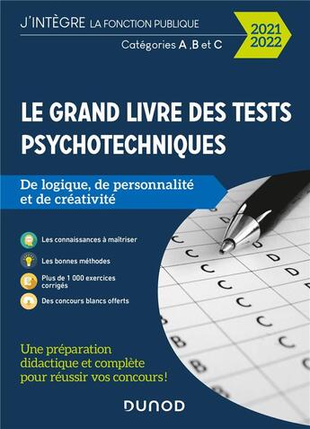 Couverture du livre « Le grand livre des tests psychotechniques de logique, de personnalité et de créativité (édition 2021/2022) » de Benoit Priet et Bernard Myers et Dominique Souder et Corinne Pelletier aux éditions Dunod