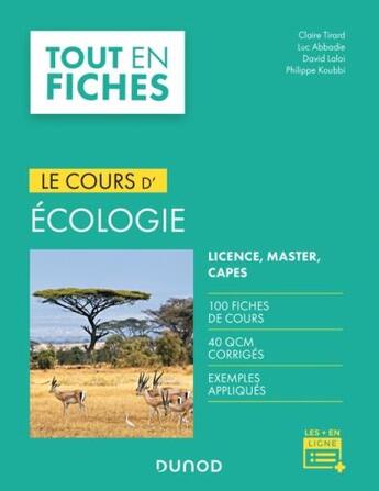 Couverture du livre « Le cours d'écologie » de Claire Tirard et David Laloi et Luc Abbadie et Philippe Koubbi aux éditions Dunod