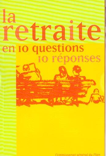 Couverture du livre « La retraite en dix questions et dix reponses » de Service D'Information Du Gouvernement aux éditions Documentation Francaise