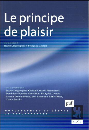 Couverture du livre « Le principe de plaisir » de Francoise Cointot et Jacques Angelergues aux éditions Puf