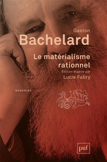 Couverture du livre « Le matérialisme rationnel ; édition critique » de Gaston Bachelard et Lucie Fabry aux éditions Puf