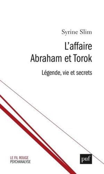 Couverture du livre « L'affaire Abraham et Torok : légende, vie et secrets » de Syrine Slim aux éditions Puf