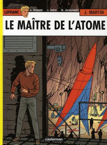 Couverture du livre « Lefranc t.17 : le maître de l'atome » de Jacques Martin et André Taymans et Michel Jacquemart et Erwin Dreze aux éditions Casterman