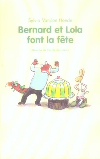 Couverture du livre « Bernard et Lola font la fête » de The Tjong-Khing et Sylvia Vanden Heede aux éditions Ecole Des Loisirs