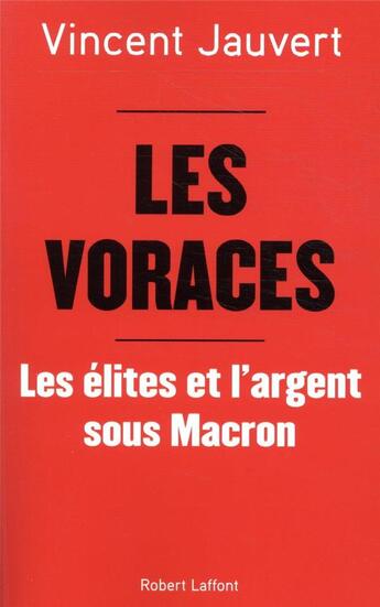 Couverture du livre « Les voraces » de Vincent Jauvert aux éditions Robert Laffont