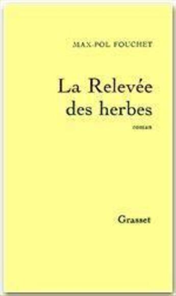 Couverture du livre « La relevée des herbes » de Max-Pol Fouchet aux éditions Grasset