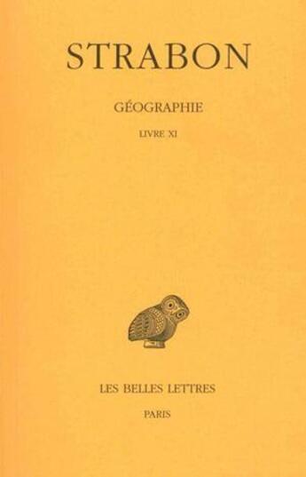 Couverture du livre « Géographie Tome 8 ; livre 11 » de Strabon aux éditions Belles Lettres