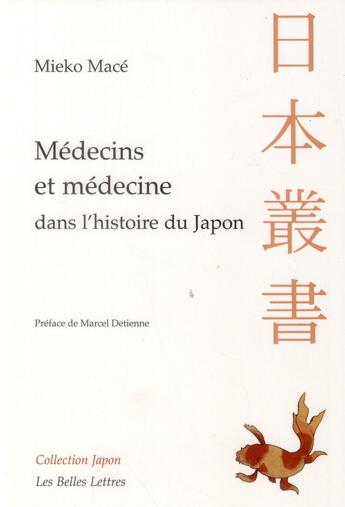 Couverture du livre « Médecins et médecines dans l'histoire du Japon » de Mace Mieko aux éditions Belles Lettres