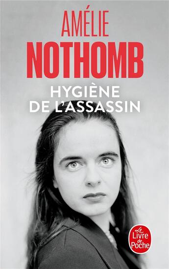 Couverture du livre « Hygiène de l'assassin » de Amélie Nothomb aux éditions Le Livre De Poche