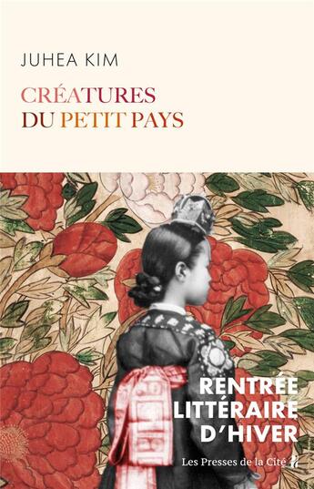 Couverture du livre « Créatures du petit pays » de Juhea Kim aux éditions Presses De La Cite