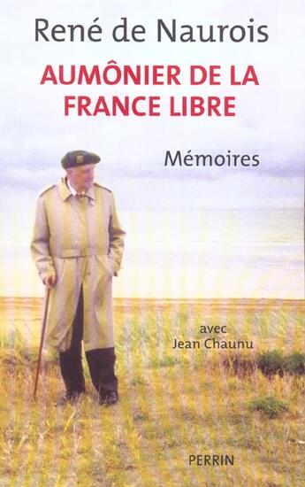 Couverture du livre « Aumonier de la france libre » de Naurois/Chaunu aux éditions Perrin