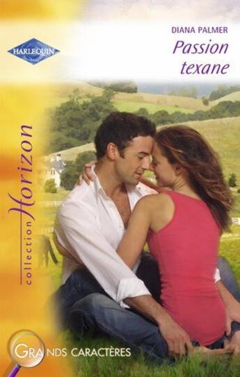 Couverture du livre « Passion texane » de Diana Palmer aux éditions Harlequin