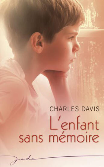 Couverture du livre « L'enfant sans mémoire » de Charles Davis aux éditions Harlequin