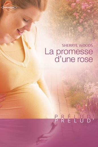 Couverture du livre « La promesse d'une rose » de Sherryl Woods aux éditions Harlequin