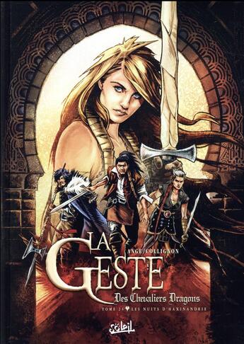 Couverture du livre « La geste des chevaliers dragons Tome 24 : les nuits d'Haxinandrie » de Ange et Stephane Collignon aux éditions Soleil