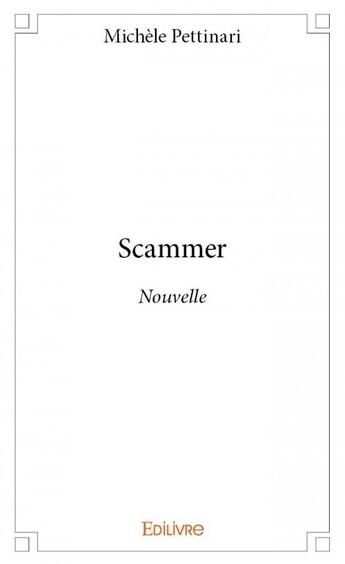 Couverture du livre « Scammer » de Michele Pettinari aux éditions Edilivre