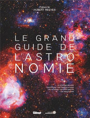 Couverture du livre « Le Grand guide de l'Astronomie 9e ED » de Collectif/Reeves aux éditions Glenat