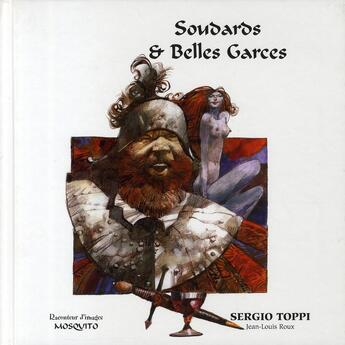 Couverture du livre « Soudards et belles garces » de Sergio Toppi aux éditions Mosquito