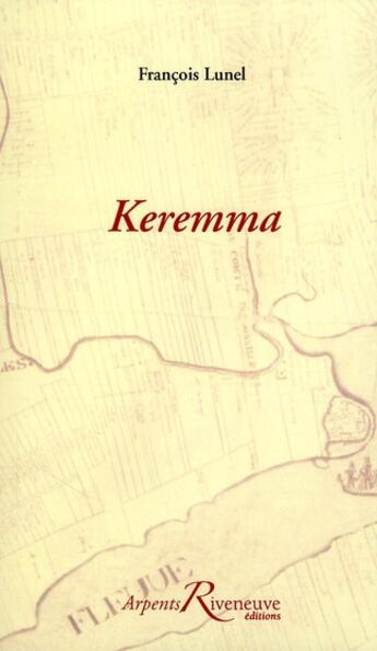 Couverture du livre « Keremma » de Francois Lunel aux éditions Riveneuve