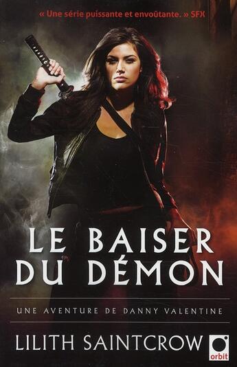 Couverture du livre « Une aventure de Danny Valentine Tome 1 ; le baiser du démon » de Lilith Saintcrow aux éditions Orbit