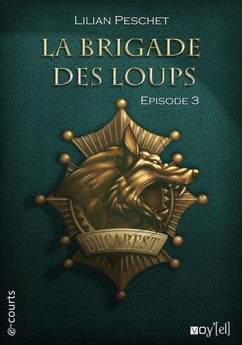 Couverture du livre « La brigade des loups t.3 » de Lilian Peschet aux éditions Voy'el