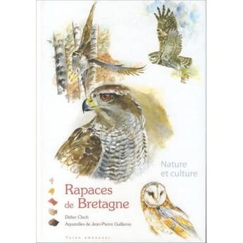 Couverture du livre « Rapaces de Bretagne » de Didier Clech et Jean-Pierre Guilleron aux éditions Yoran Embanner