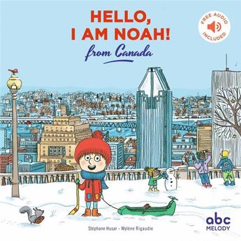 Couverture du livre « Hello i am noah from canada » de  aux éditions Abc Melody