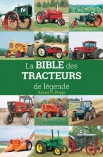 Couverture du livre « La bible des tracteurs de légende » de Robert N. Pripps aux éditions Metive