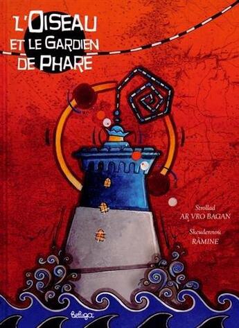 Couverture du livre « L'oiseau et le gardien de phare » de Ramine aux éditions Beluga