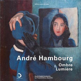 Couverture du livre « André Hambourg ; ombre & lumière » de  aux éditions Point De Vues