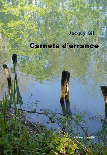 Couverture du livre « Carnets d'errance » de Jacquy Gil aux éditions Unicite