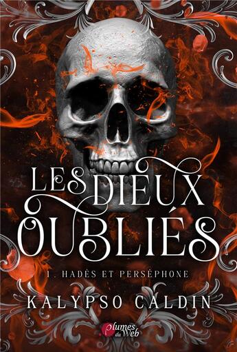 Couverture du livre « Les dieux oubliés Tome 1 : Hadès et Perséphone » de Kalypso Caldin aux éditions Plumes Du Web