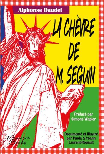 Couverture du livre « La chèvre de M. Seguin, une fable misogyne et liberticide » de Laurent-Rouault aux éditions Memoria Books