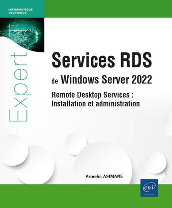 Couverture du livre « Services RDS de windows server 2022 : remote desktop services ; installation et administration » de Armelin Asimane aux éditions Eni