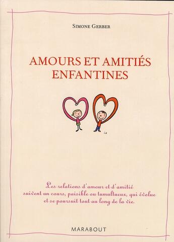 Couverture du livre « Amours et amitiés enfantines » de A Morris et Simone Gerber aux éditions Marabout