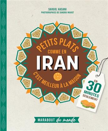 Couverture du livre « Petits plats comme en Iran » de Sargo Tayfuri aux éditions Marabout