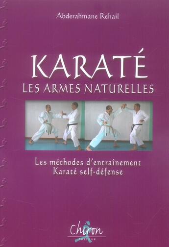 Couverture du livre « Karate - les armes naturelles » de Rehail aux éditions Chiron