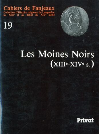 Couverture du livre « Moine noir en langu 19 » de Fanjeaux aux éditions Privat