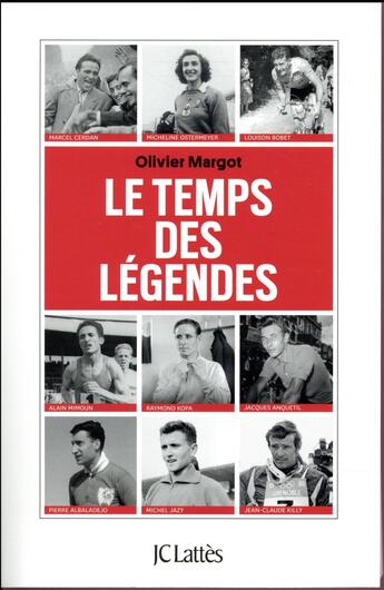 Couverture du livre « Le temps des légendes » de Olivier Margot aux éditions Lattes