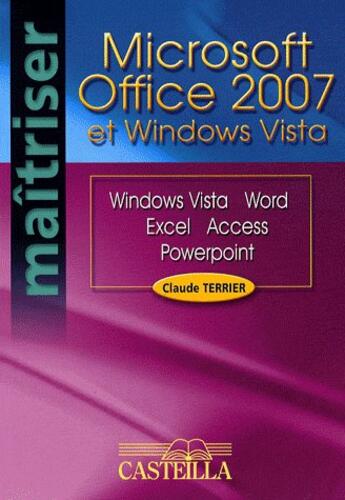 Couverture du livre « Maitriser office 2007 et windows vista » de Claude Terrier aux éditions Delagrave